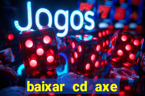 baixar cd axe bahia 2000 gratis